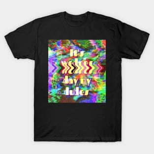 It's wednesday my dudes (glitch style) T-Shirt